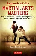 E-Book (epub) Legends of the Martial Arts Masters von Susan Lynn Peterson