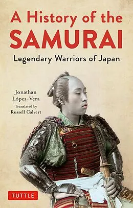 E-Book (epub) History of the Samurai von Jonathan Lopez-Vera