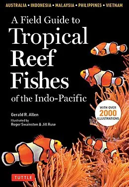 E-Book (epub) Field Guide to Tropical Reef Fishes of the Indo-Pacific von Gerald R. Allen