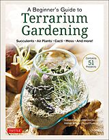 eBook (epub) Beginner's Guide to Terrarium Gardening de Sueko Katsuji, Motoko Suzuki, Kazuto Kihara