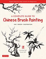 eBook (epub) Complete Guide to Chinese Brush Painting de Caroline Self, Susan Self