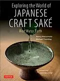 E-Book (epub) Exploring the World of Japanese Craft Sake von Nancy Matsumoto, Michael Tremblay