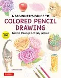 E-Book (epub) Beginner's Guide to Colored Pencil Drawing von Yoshiko Watanabe