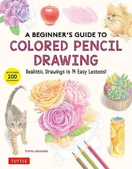E-Book (epub) Beginner's Guide to Colored Pencil Drawing von Yoshiko Watanabe