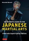 E-Book (epub) Insider's Guide to the Japanese Martial Arts von Alexander Bennett