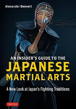 E-Book (epub) Insider's Guide to the Japanese Martial Arts von Alexander Bennett