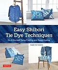 E-Book (epub) Easy Shibori Tie Dye Techniques von Studio Tac Creative