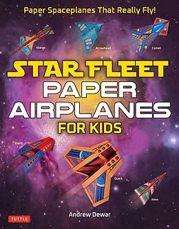 E-Book (epub) Star Fleet Paper Airplanes for Kids von Andrew Dewar