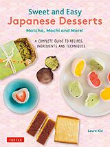 eBook (epub) Sweet and Easy Japanese Desserts de Laure Kie