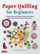 E-Book (epub) Paper Quilling for Beginners von Motoko Maggie Nakatani