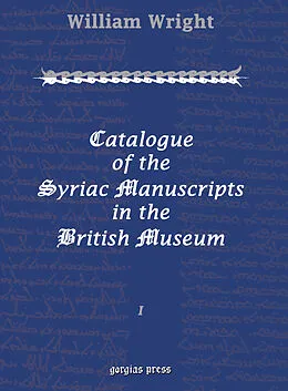 E-Book (pdf) Catalogue of the Syriac Manuscripts in the British Museum von William Wright