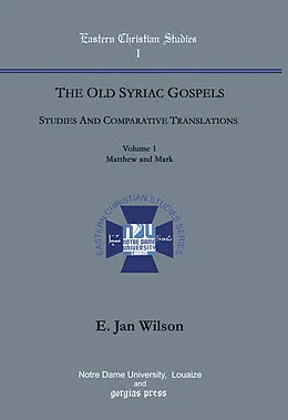 E-Book (pdf) The Old Syriac Gospels, Studies and Comparative Translations von Jan Wilson