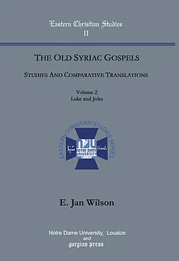 E-Book (pdf) The Old Syriac Gospels, Studies and Comparative Translations von Jan Wilson