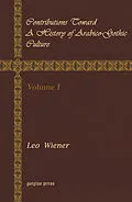 E-Book (pdf) Contributions Toward a History of Arabico-Gothic Culture von Leo Wiener