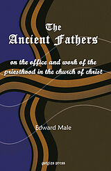 eBook (pdf) The Ancient Fathers on the Priesthood de Edward Male