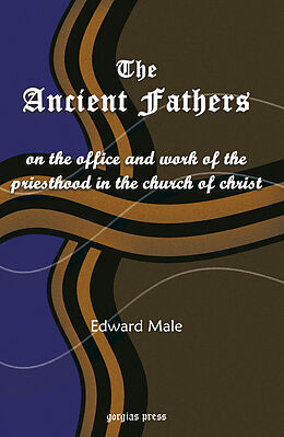 eBook (pdf) The Ancient Fathers on the Priesthood de Edward Male