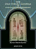 E-Book (pdf) The Old Syriac Gospels of Evangelion Da-Mepharreshe von Agnes Lewis