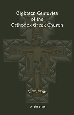 eBook (pdf) Eighteen Centuries of the Orthodox Greek Church de Alexander Hore