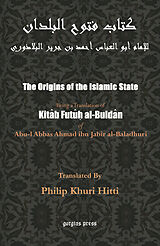 eBook (pdf) The Origins of the Islamic State de Abu-l 'Abbas Ahmad ibn-jabir Al-Baladhuri