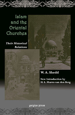 eBook (pdf) Islam and the Oriental Churches: Their Historical Relations de W. A. Shedd