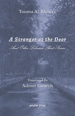 eBook (pdf) A Stranger at the Door, And Other Lebanese Short Stories de Touma Al-Khoury