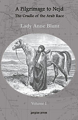 eBook (pdf) A Pilgrimage to Nejd, The Cradle of the Arab Race (Vol 1 of 2) de Lady Anne Blunt