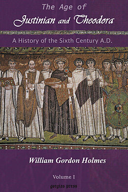 eBook (pdf) The Age of Justinian and Theodora: A History of the Sixth Century AD de W. G. Holmes