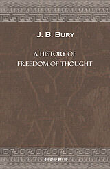 eBook (pdf) A History of Freedom of Thought de J. B. Bury