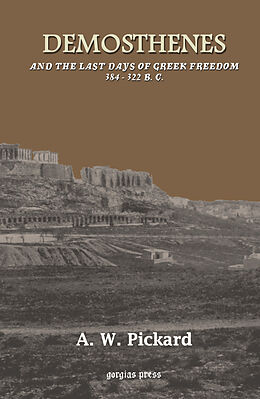 eBook (pdf) Demosthenes and the Last Days of Greek Freedom 384-322 BC de A. W. Pickard-Cambridge