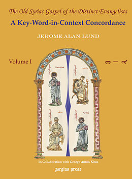 eBook (pdf) The Old Syriac Gospel of the Distinct Evangelists: A Key-Word-In-Context Concordance de Jerome Lund