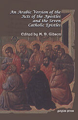 eBook (pdf) An Arabic Version of the Acts of the Apostles and the Seven Catholic Epistles de Margaret Gibson