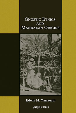 eBook (pdf) Gnostic Ethics and Mandaean Origins de Edwin M. Yamauchi