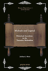 eBook (pdf) Midrash and Legend: Historical Anecdotes in the Tannaitic Midrashim de Joshua L. Moss