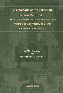 eBook (pdf) A Catalogue of Persian Manuscripts in the Metropolitan Museum of Art de A. V. Williams Jackson, Abraham Yuhannan