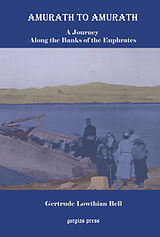 E-Book (pdf) Amurath to Amurath: A Journey Along the Banks of the Euphrates von Gertrude Bell