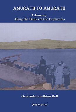 E-Book (pdf) Amurath to Amurath: A Journey Along the Banks of the Euphrates von Gertrude Bell