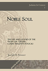 eBook (pdf) Noble Soul: The Life & Legend of the Vilna Ger Tzedek Count Walenty Potocki de J. Prouser