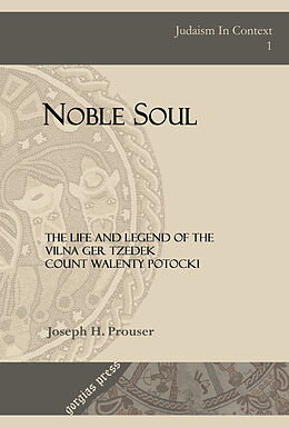 eBook (pdf) Noble Soul: The Life & Legend of the Vilna Ger Tzedek Count Walenty Potocki de J. Prouser