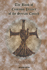 eBook (pdf) The Book of Common Prayer [shhimo] of the Syrian Church de Bede Griffiths