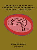 PDF Techniques of Teaching Comparative Pronunciation in Arabic and English von Edward Y. Odisho