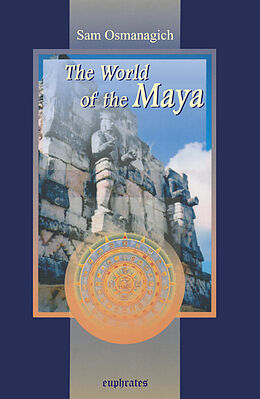 eBook (pdf) The World of the Maya de Sam Osmanagich