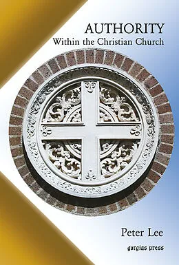 E-Book (pdf) Authority within the Christian Church von Peter Lee