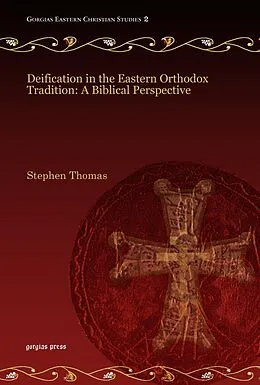 E-Book (pdf) Deification in the Eastern Orthodox Tradition: A Biblical Perspective von Stephen Thomas