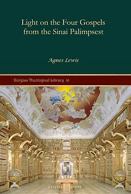 E-Book (pdf) Light on the Four Gospels from the Sinai Palimpsest von Agnes Lewis