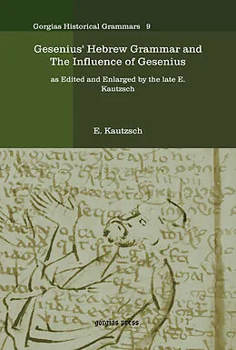 E-Book (pdf) Gesenius' Hebrew Grammar and The Influence of Gesenius von E. Kautzsch