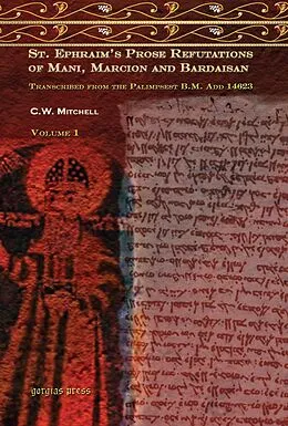 E-Book (pdf) S. Ephraim's Prose Refutations of Mani, Marcion, and Bardaisan von Charles Wand Mitchell