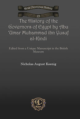 E-Book (pdf) The History of the Governors of Egypt by Abu 'Umar Muhammad ibn Yusuf al-Kindi von Nicholas August Koenig