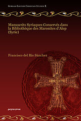 eBook (pdf) Manuscrits Syriaques Conservés dans la Bibliothèque des Maronites d'Alep (Syrie) de Francisco del Río Sánchez