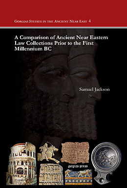 eBook (pdf) A Comparison of Ancient Near Eastern Law Collections Prior to the First Millennium BC de Samuel Jackson