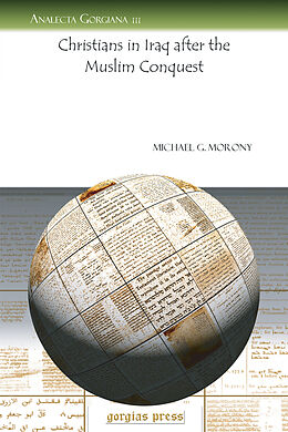E-Book (pdf) Christians in Iraq after the Muslim Conquest von Michael G. Morony